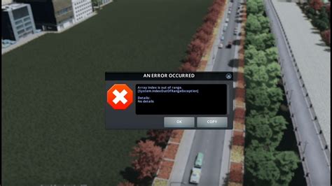 array index out of range cities skylines|Persistent error message: Array Index Out of Range. :: Cities: .